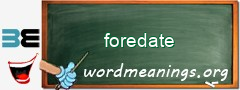 WordMeaning blackboard for foredate